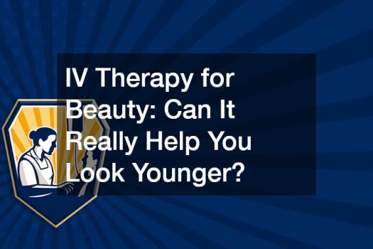 IV Therapy for Beauty  Can It Really Help You Look Younger?